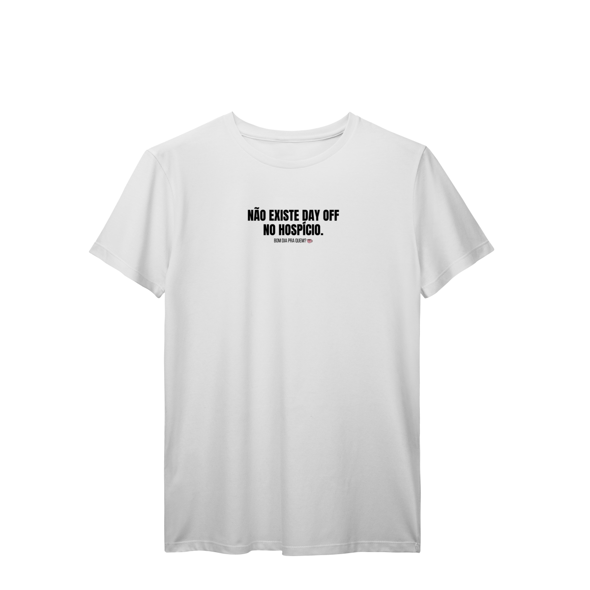 t-shirt || não existe day off no hospício