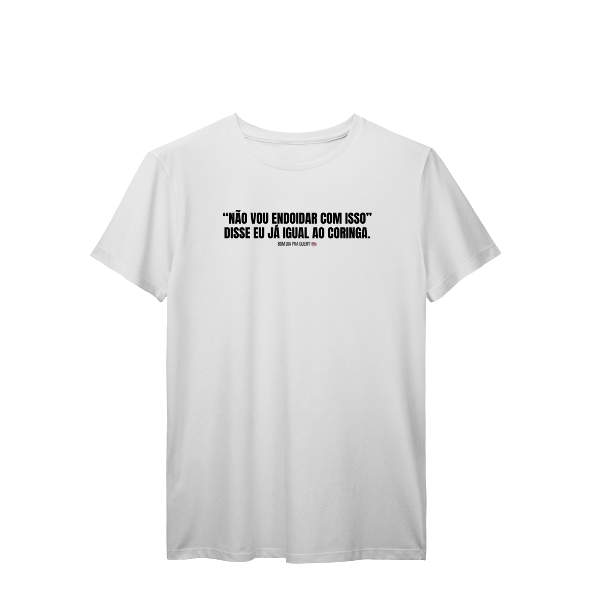 t-shirt || não vou endoidar com isso