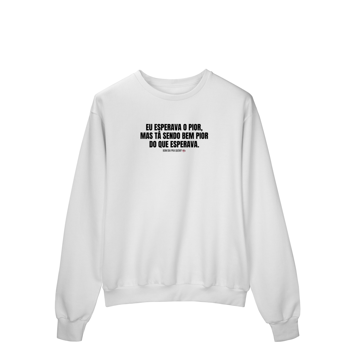 moletom fechado || eu esperava o pior