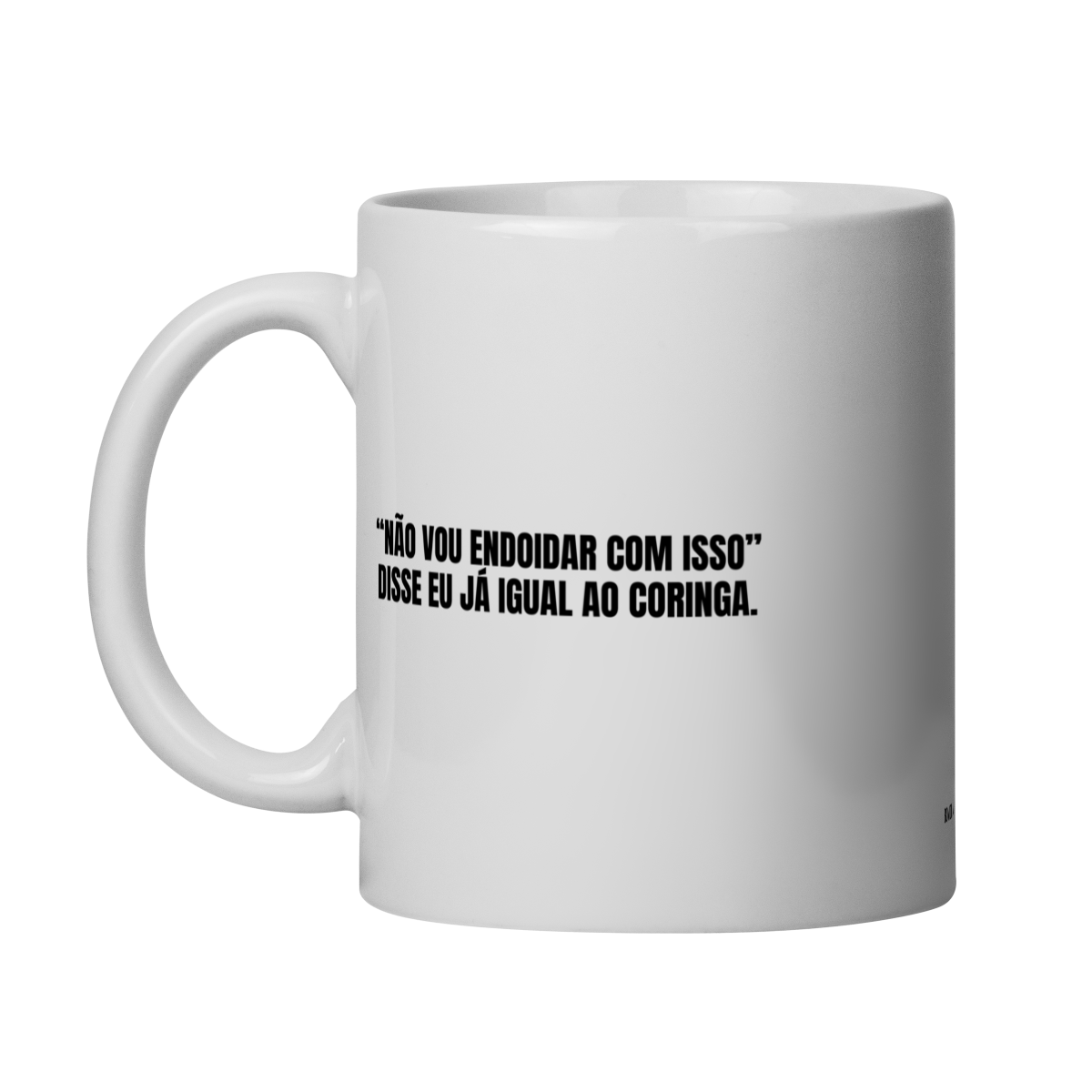 caneca || não vou endoidar com isso