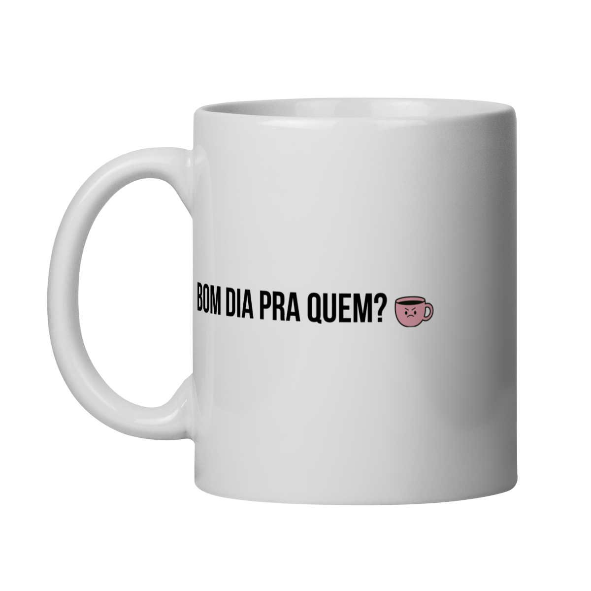 caneca || bom dia pra quem?
