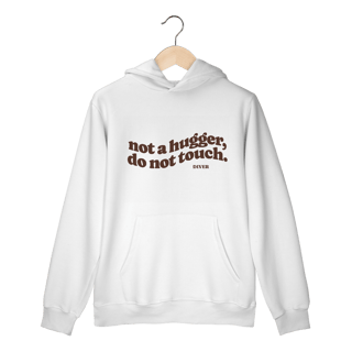 Moletom Canguru Not Touch