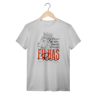 Camiseta Quality Filhas do Rei