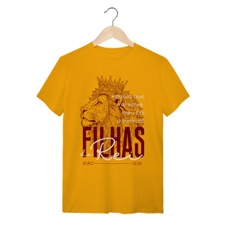 Camiseta Quality Filhas do Rei