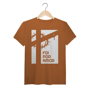 Camiseta Pima - Foi por Amor