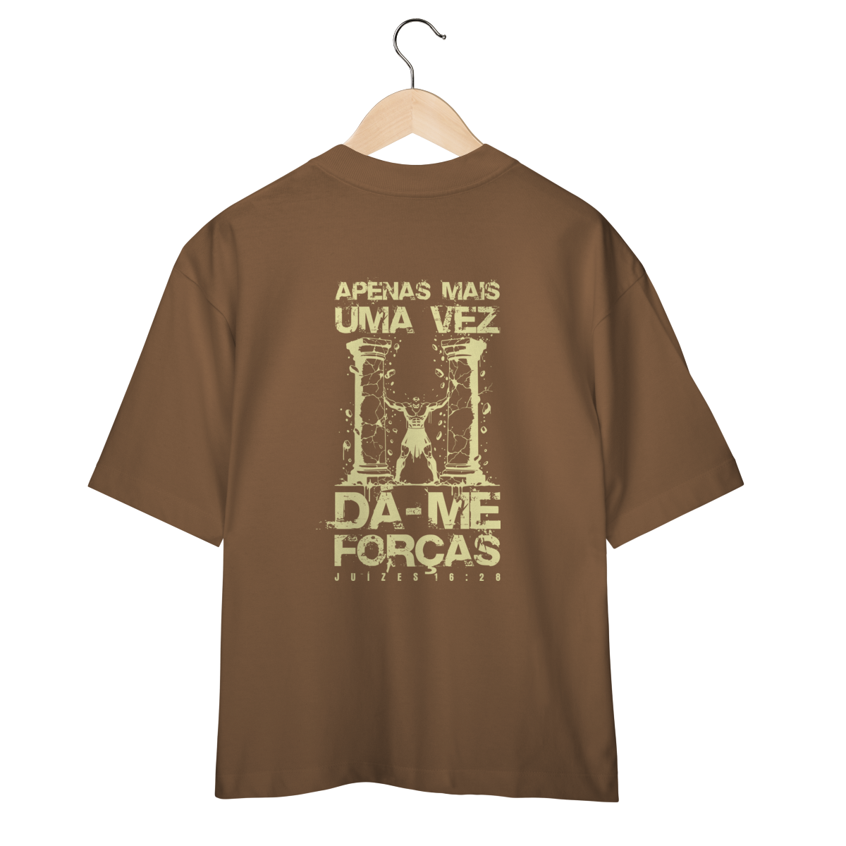 Camiseta Oversized - Dá-me Forças