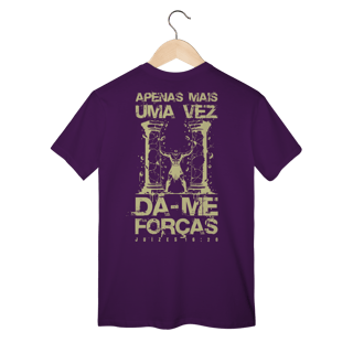 Camiseta Classic - Dá-me Forças