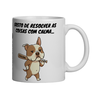 Gosto de Resolver as coisas com Calma