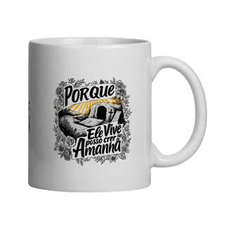 Caneca porque Ele vive
