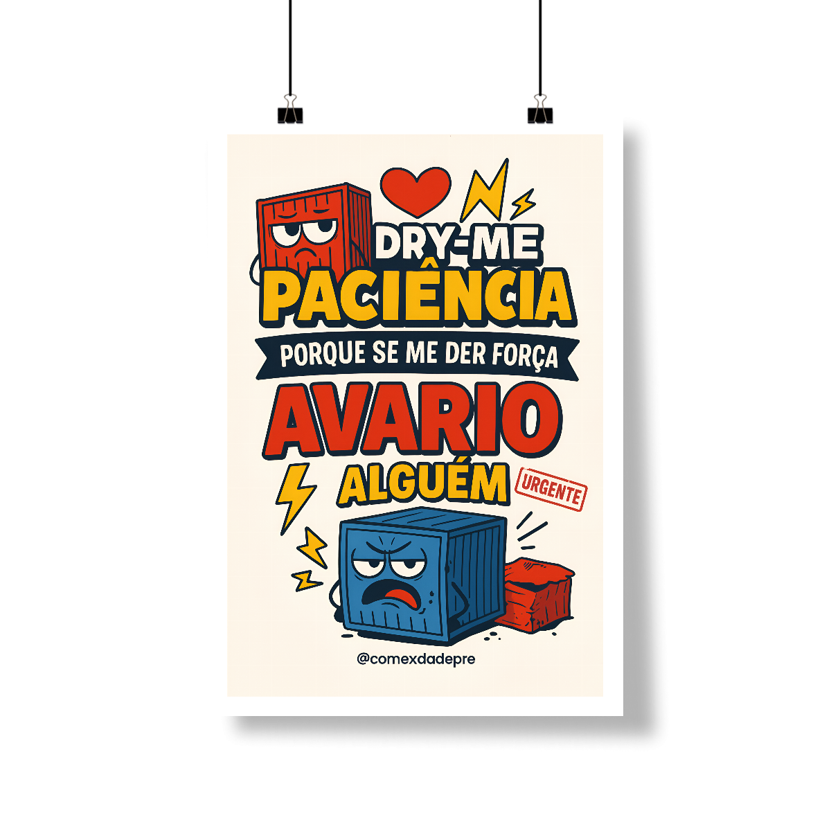 Poster  “Dry-me Paciência”