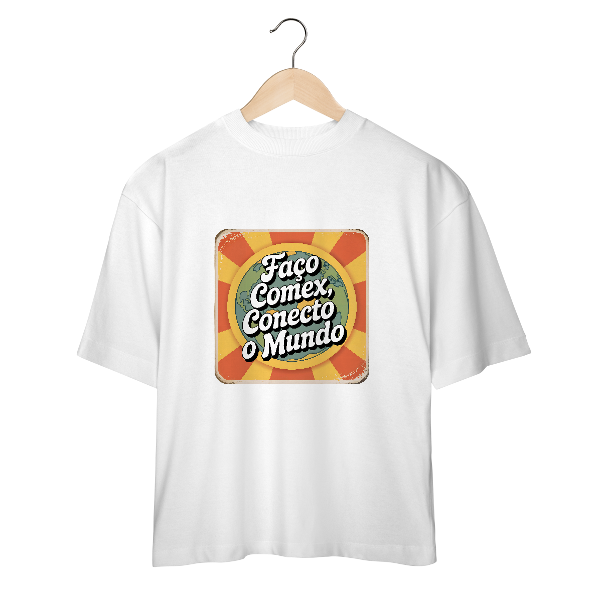 Camiseta Oversized - “Conecto o Mundo” – Edição ComexDaDeprê