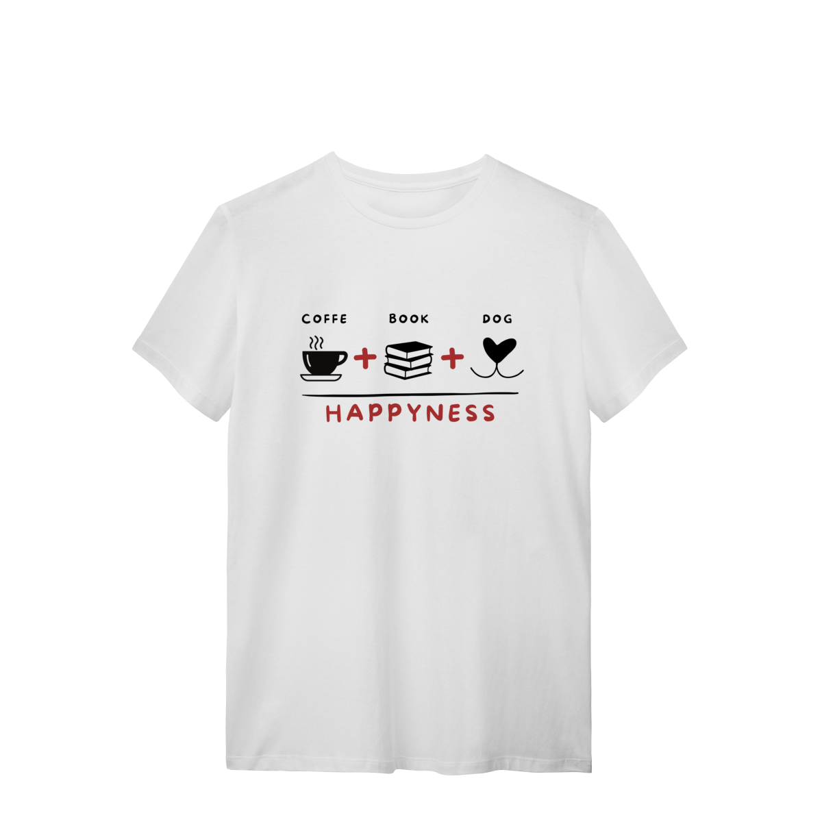 T-Shirt Quality - Coffee + Book + Dog = Happyness