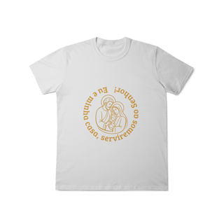  Camiseta Unissex T-Shirt Classic - Eu e Minha Casa Serviremos ao Senhor