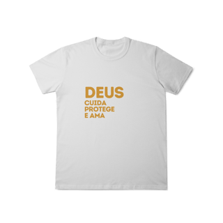  Camiseta Unissex T-Shirt Classic - Deus cuida, protege e ama