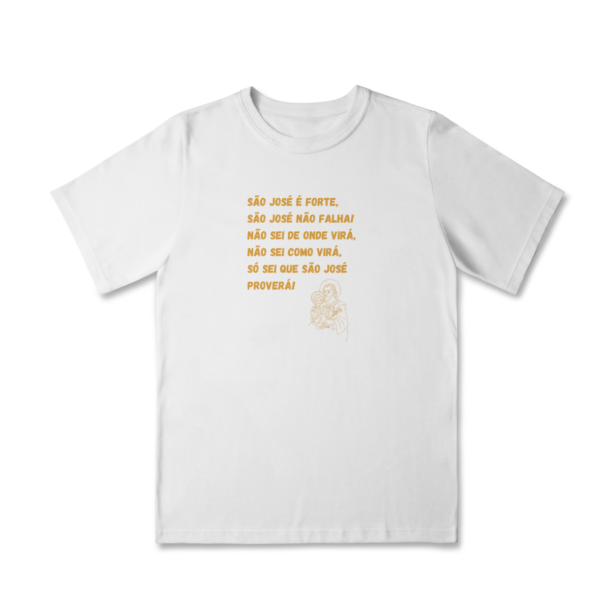Camiseta Quality Infantil (2 a 8) - São José é forte - Jaculatória