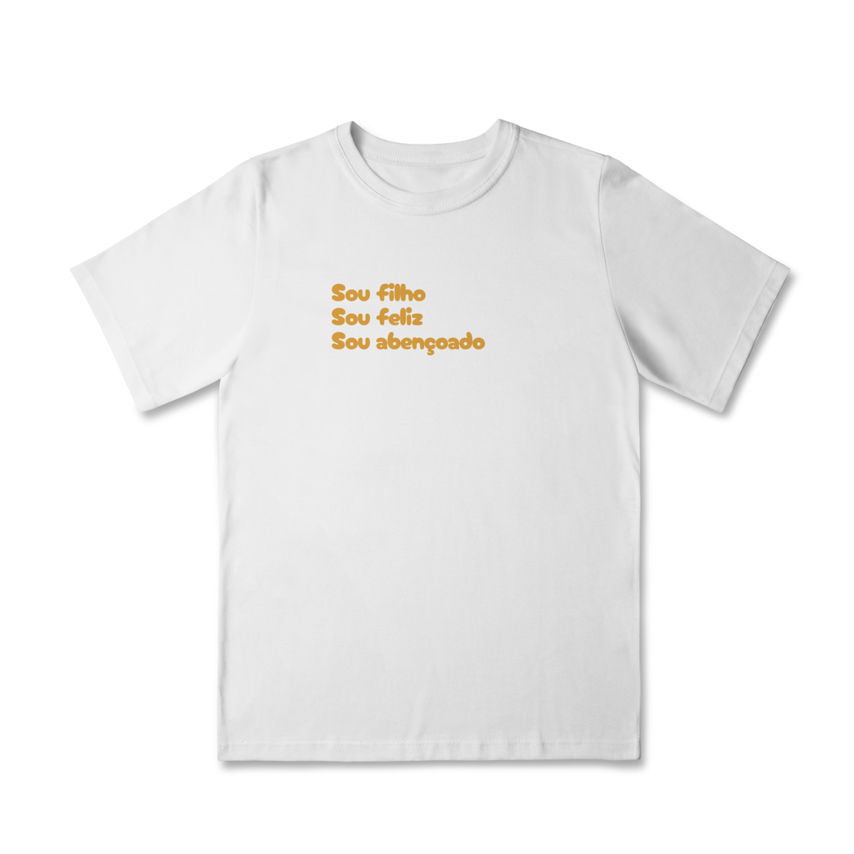 Camiseta Quality Infantil (2 a 8) - Sou Filho, Sou Feliz, Sou Abençoado