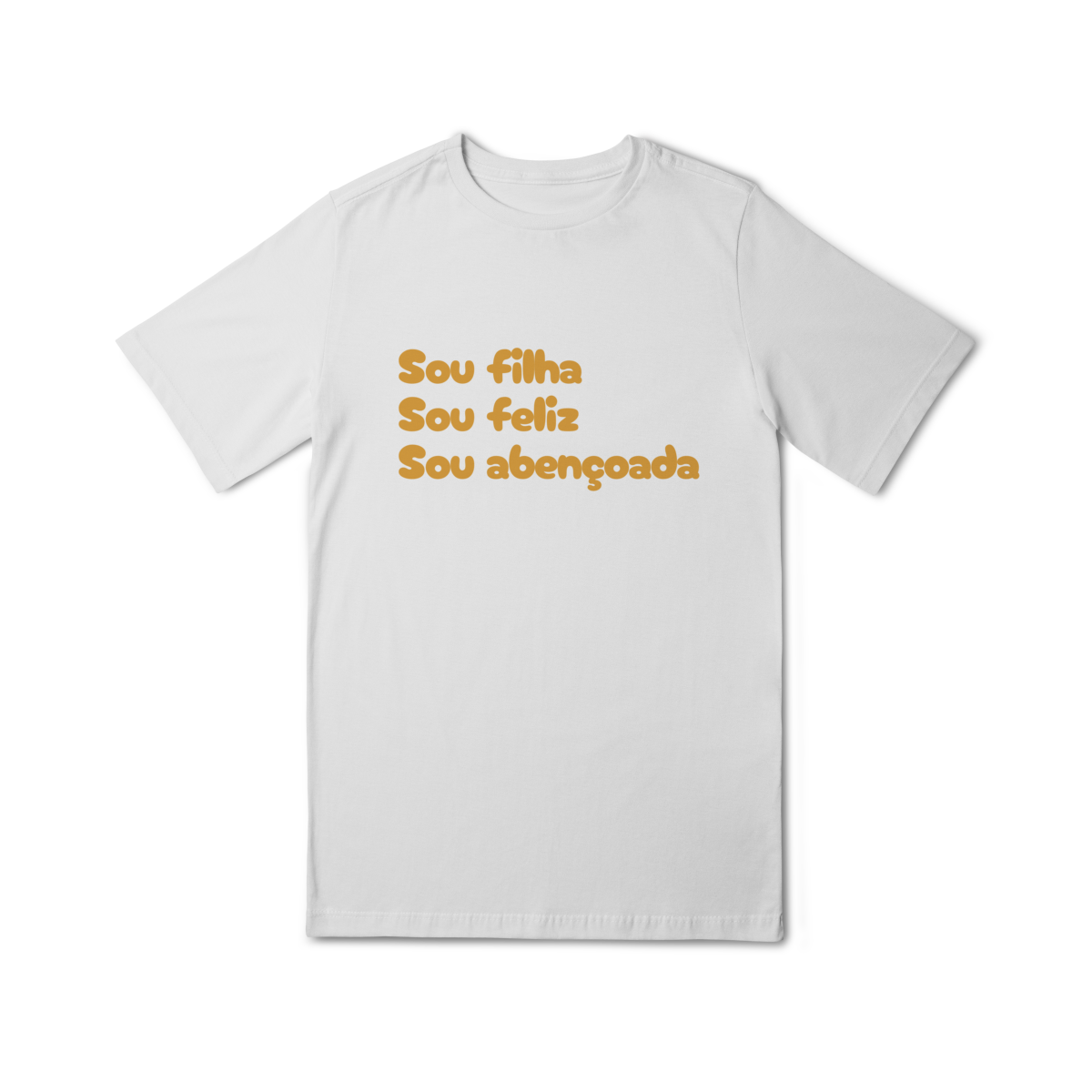 Camiseta Quality Infantil (10 a 14) - Sou Filha, Sou Feliz, Sou Abençoada