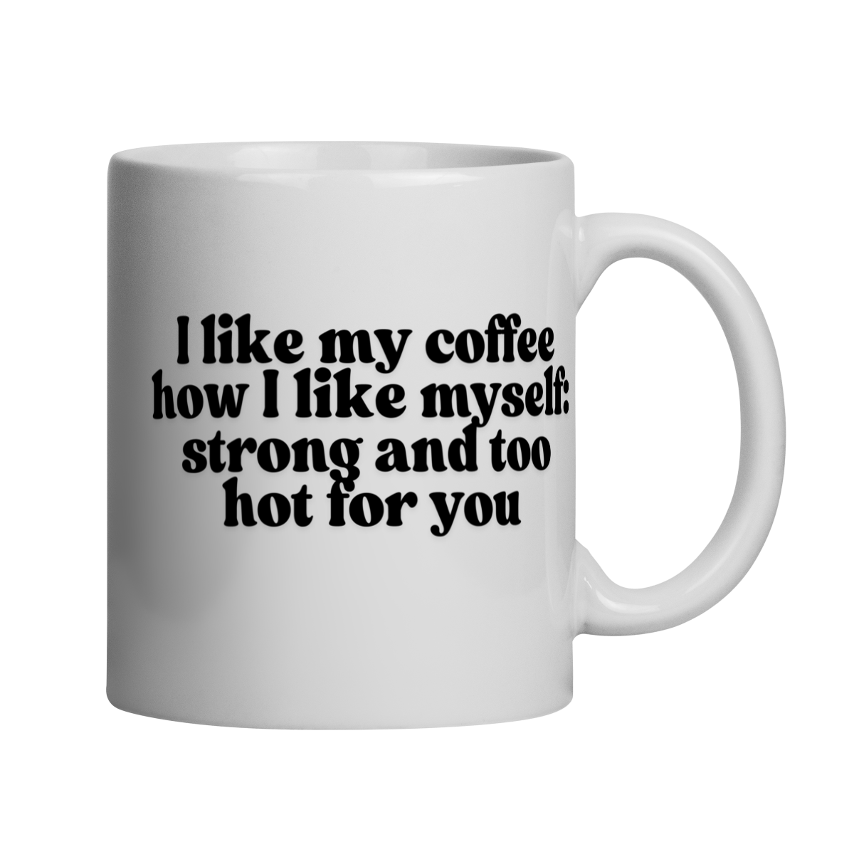 Nome do produto: I like my coffee how I like myself