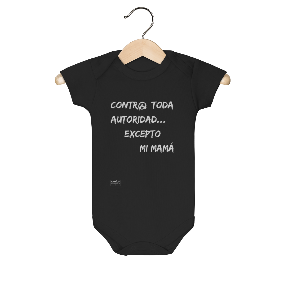Body de bebê - Contra toda autoridad excepto mi mamá