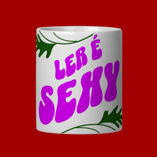 CANECA -  LER É SEXY