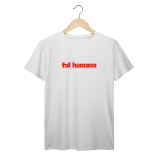 Camiseta TAL HUMANA