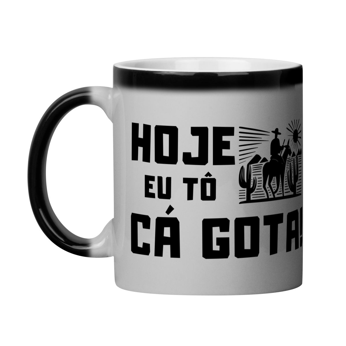 Caneca Mágica Hoje Eu Tô Cá Gota!