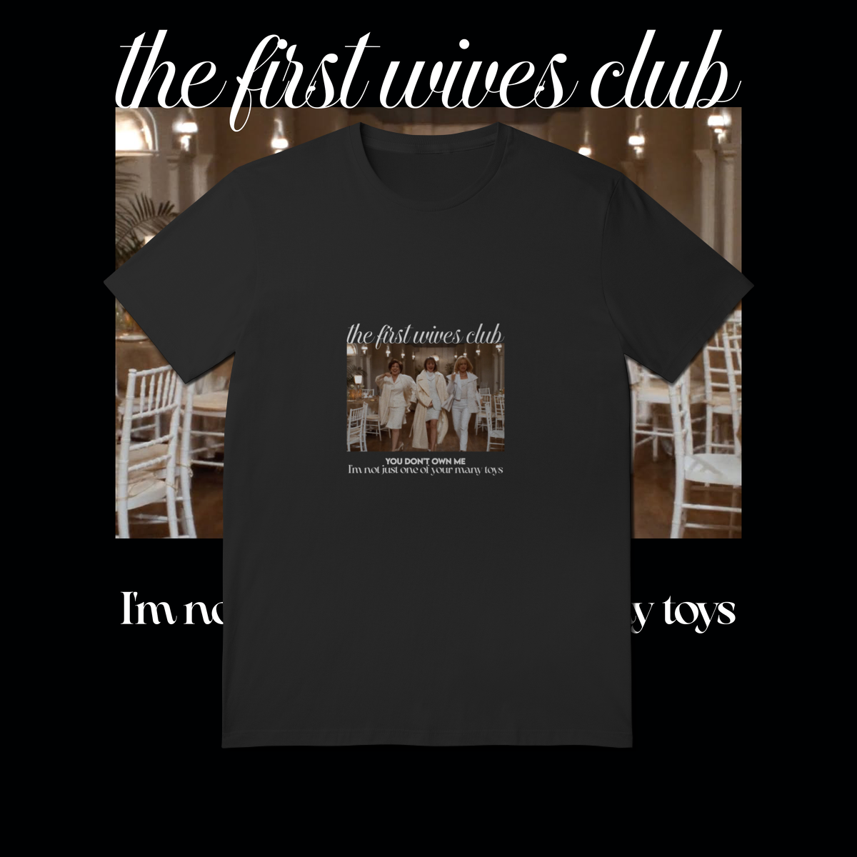 Camiseta The First Wives Club 