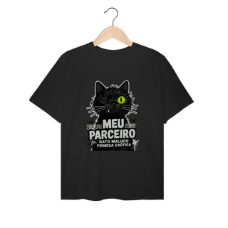 Camiseta Meu Parceiro Gato Maluco Streetwear Firmeza Caótica