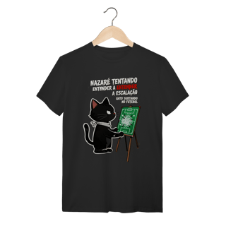 Camiseta Nazaré Tentando Entender Escalação Gato Surtando Futebol 