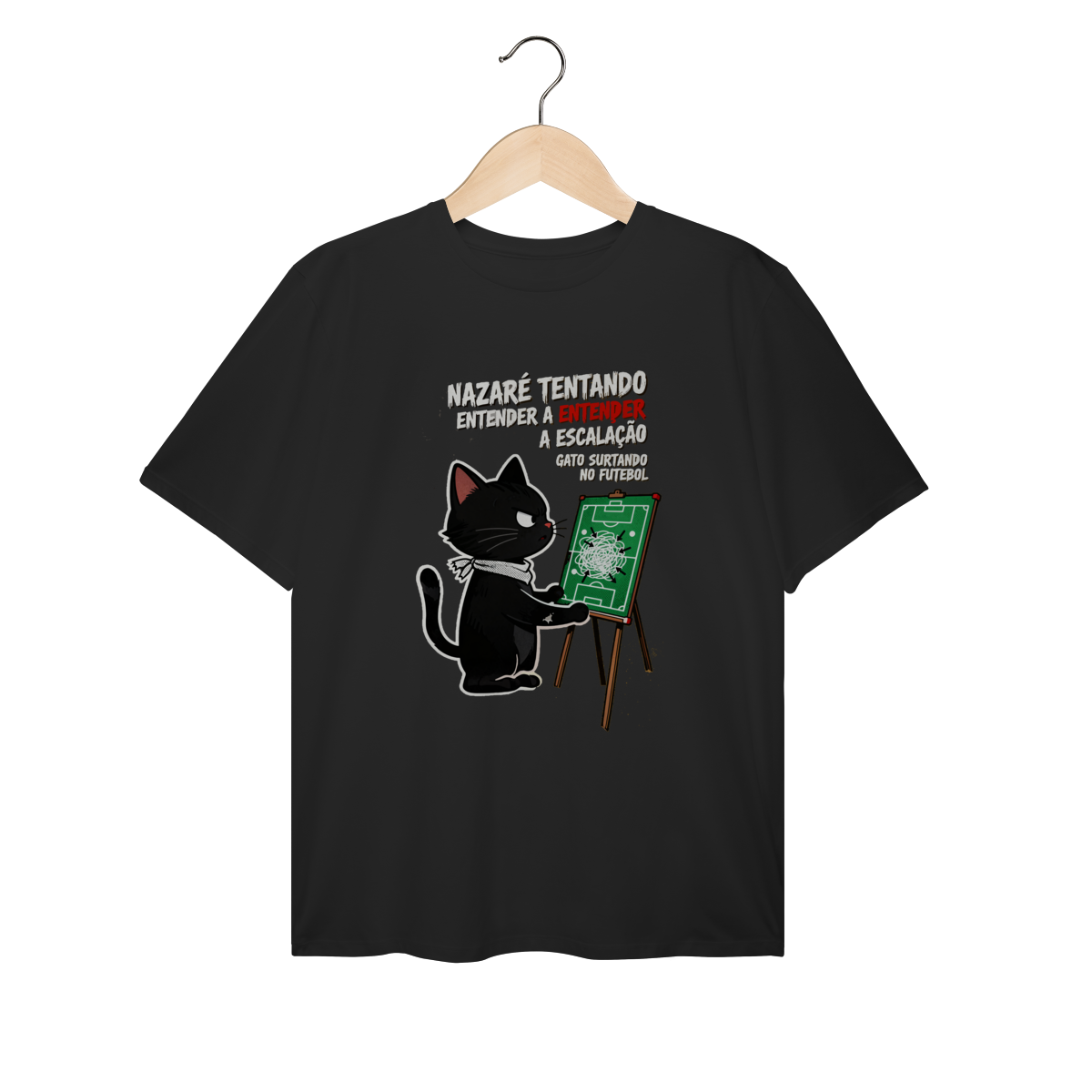 Camiseta Nazaré Tentando Entender Escalação Gato Surtando Futebol 