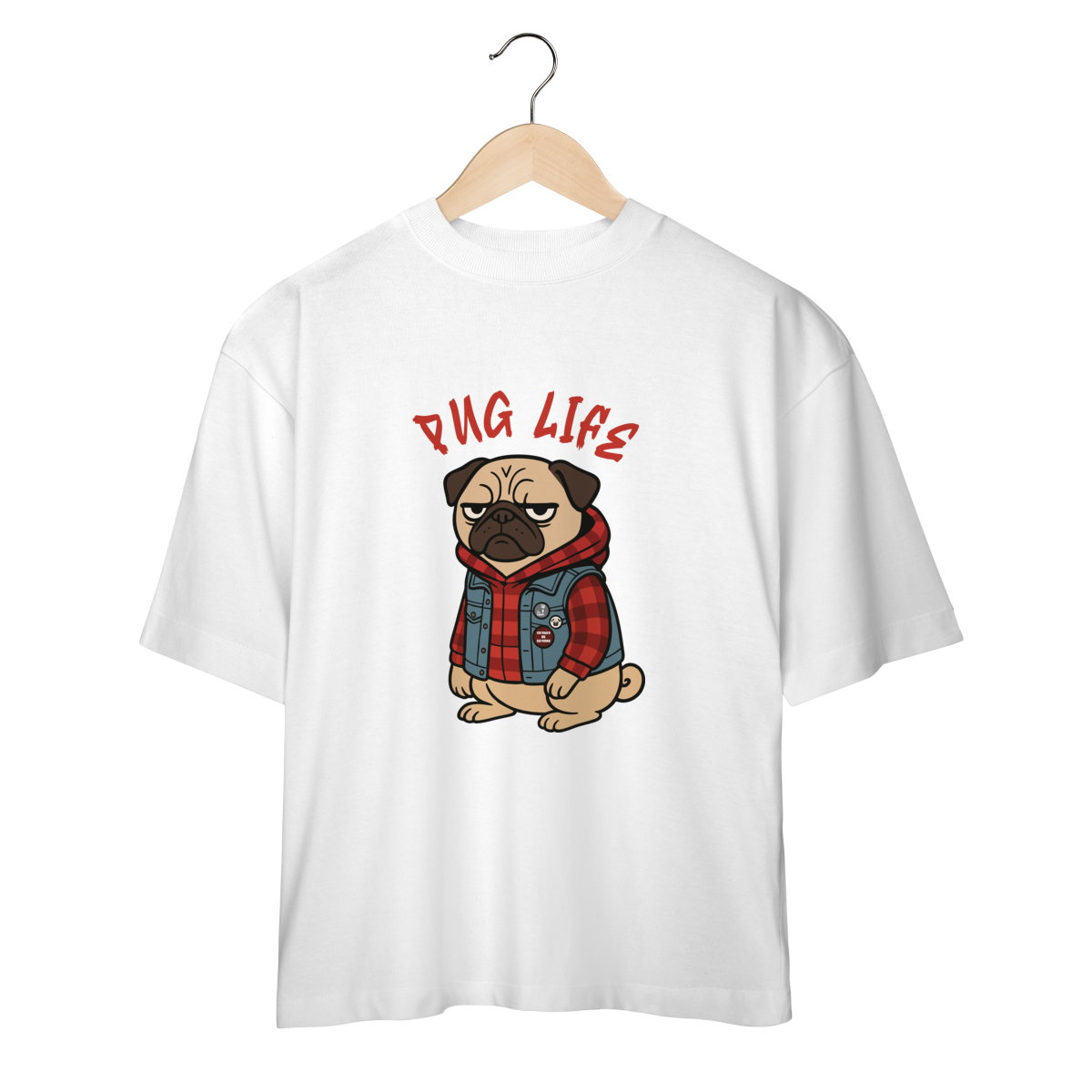 Pug Life Descolado --Oversized