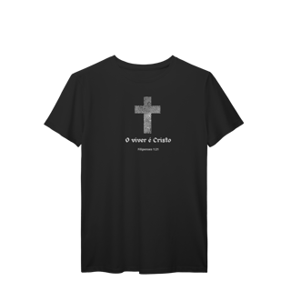 Viver é Cristo | camisa prime