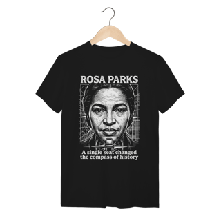 Camiseta Rosa Parks Direitos Civis Algodão Premium Unissex