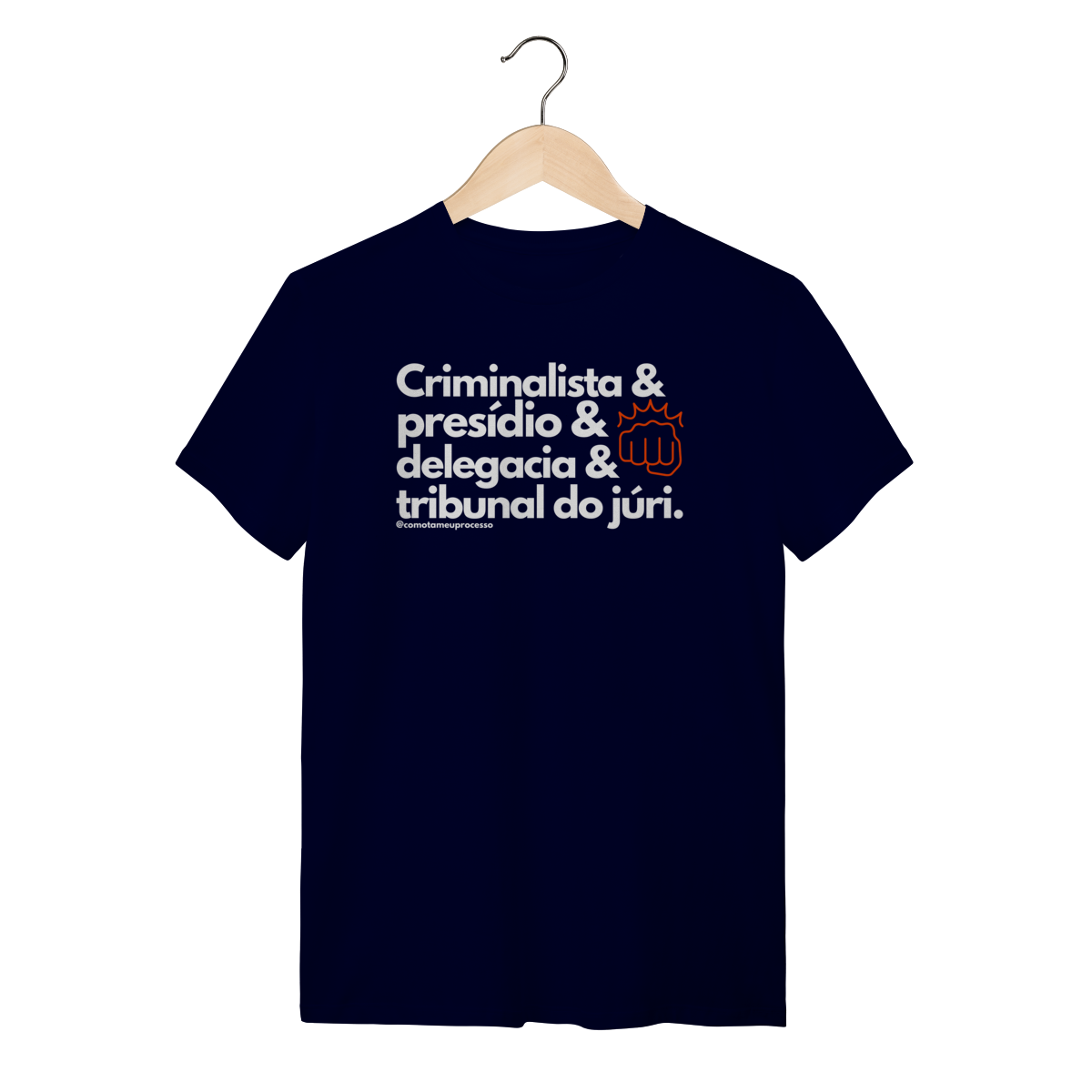 Tshirt Criminalista presídio delegacia Tribunal do Júri