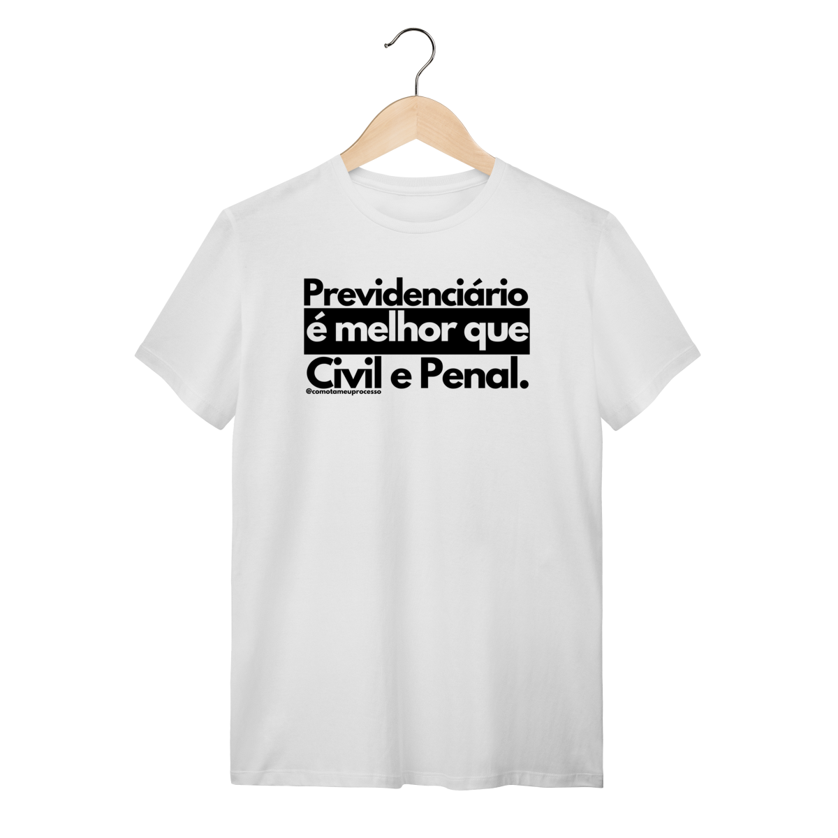 Tshirt previdenciário é melhor que civil e penal