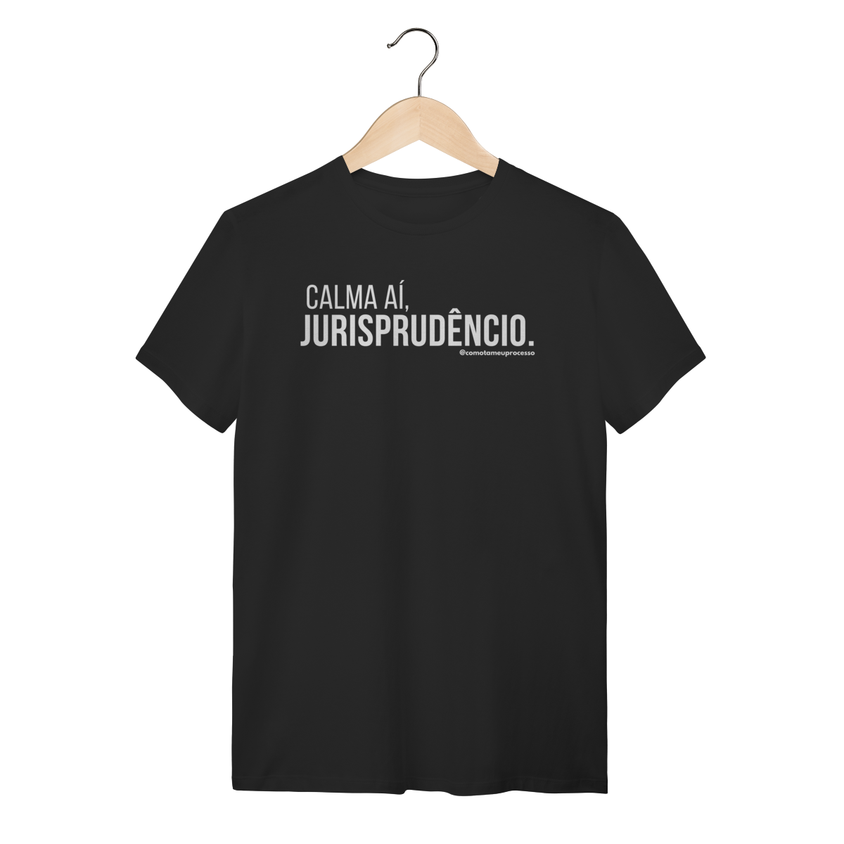 Tshirt calma aí jurisprudêncio