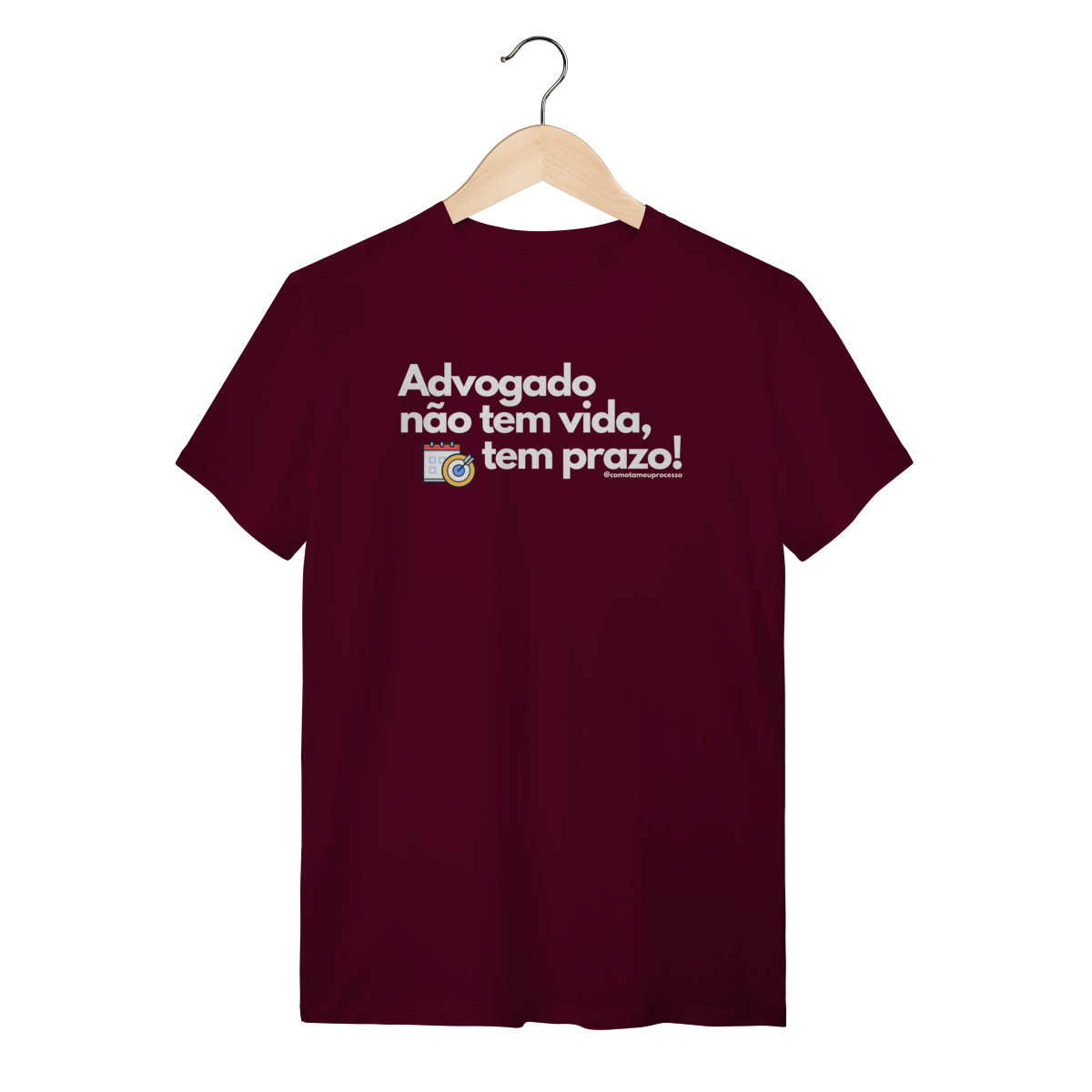 Tshirt advogado não tem vida tem prazo