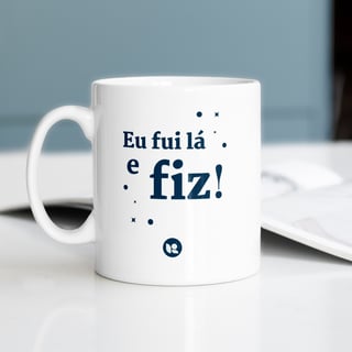 Caneca Empreendedora | Eu Fui Lá e Fiz – Rede Prosperidade Plena