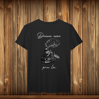 T-Shirt Prime - DEIXE ESSE TREM