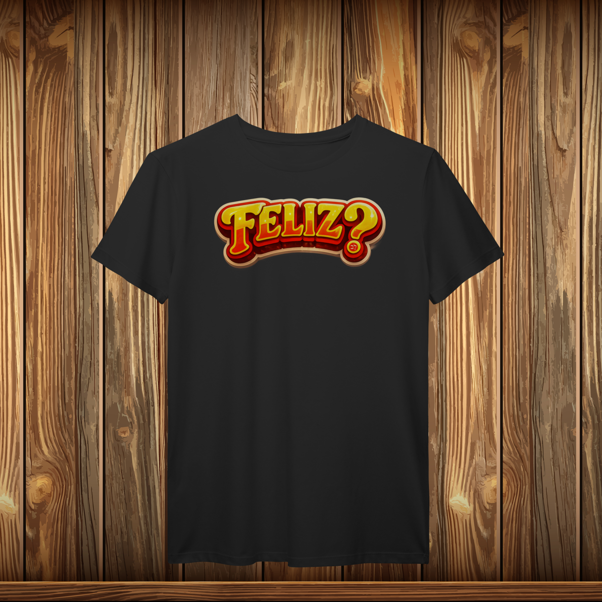 T-Shirt Prime - FELIZ?