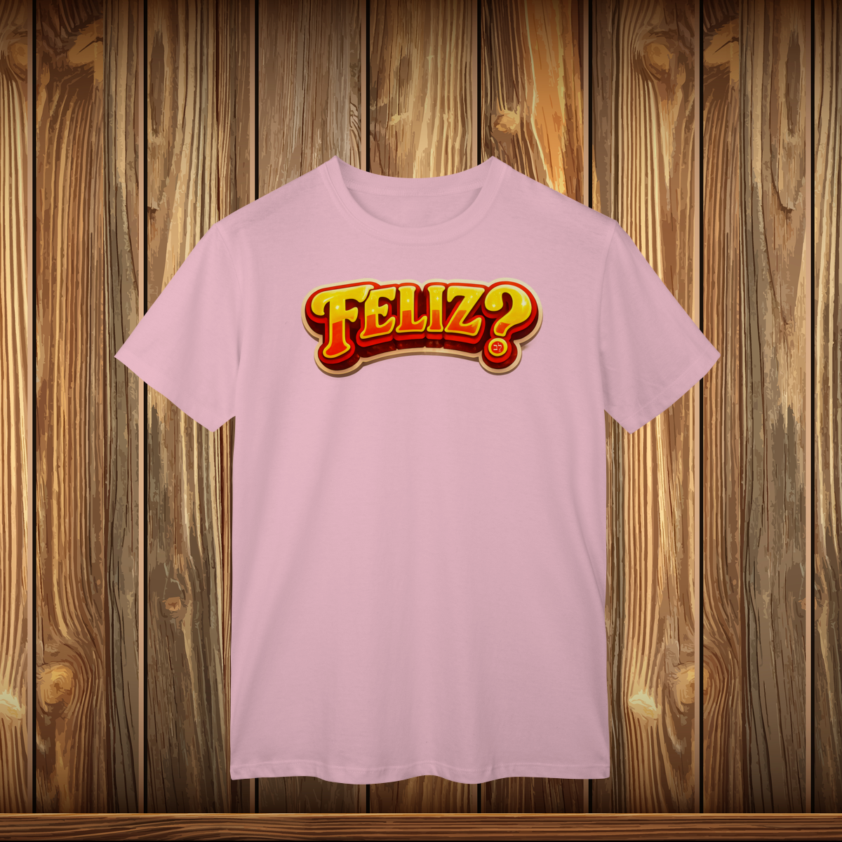 T-Shirt Classic - FELIZ?