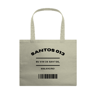 Ecobag - Santos 013 - Eu vim de Santos, malandro