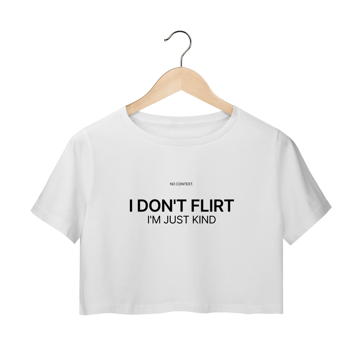I Don’t Flirt - Cropped