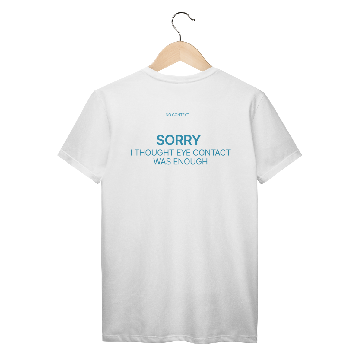 Sorry. Eye Contact - T-Shirt