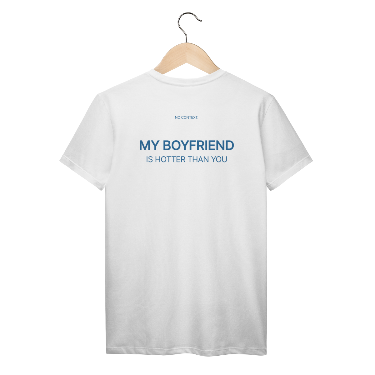 My Boyfriend - T-Shirt