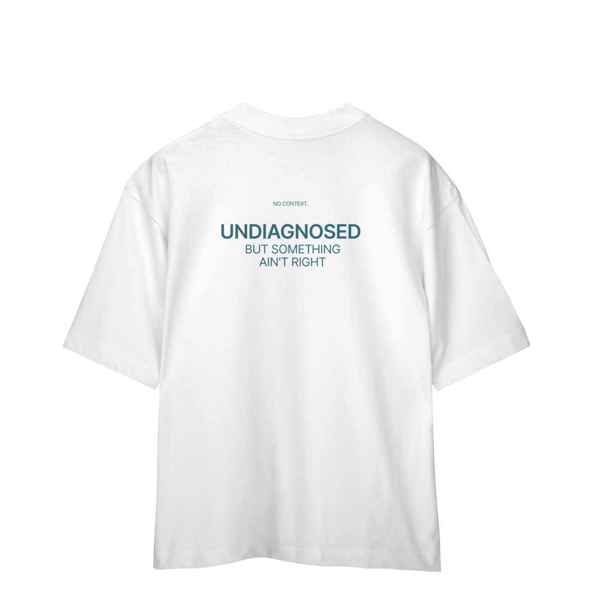 Undiagnosed - Oversized
