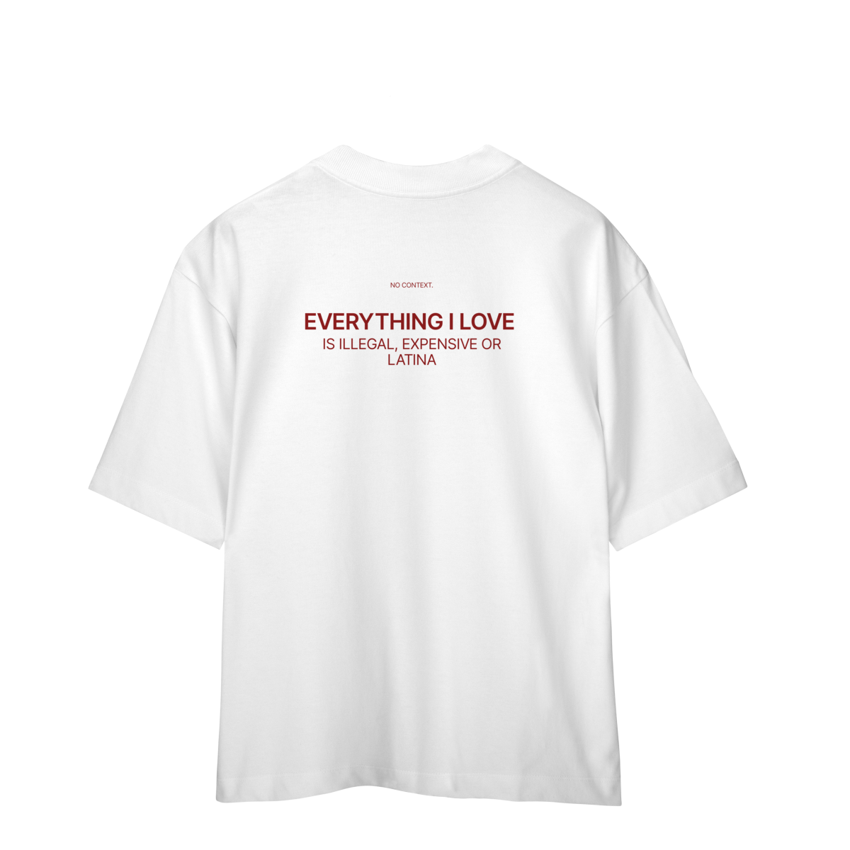 Everything I Love - Oversized