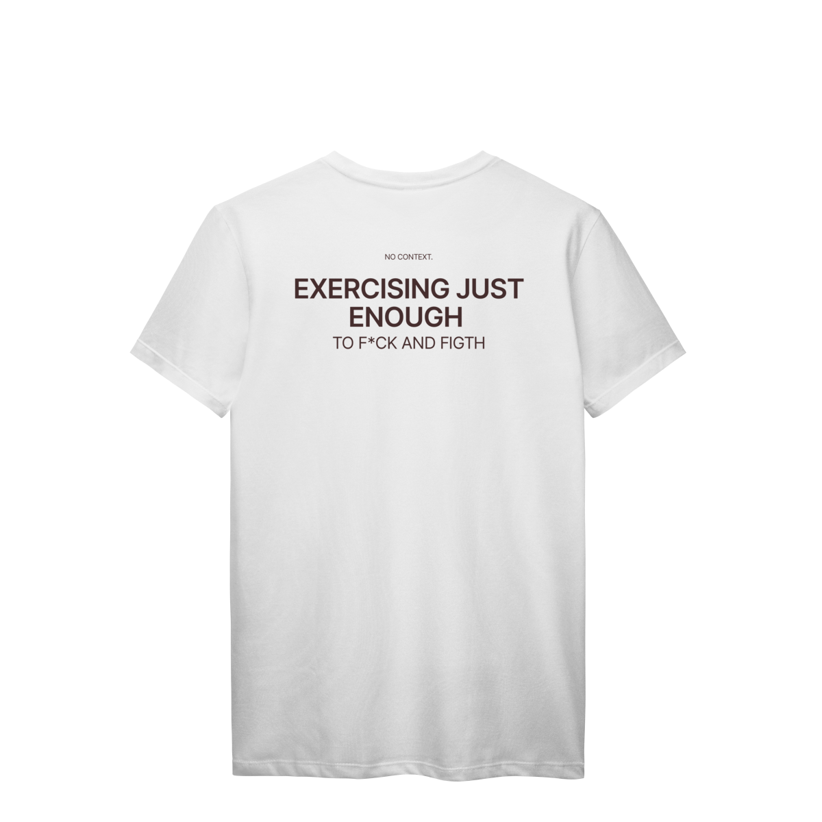 Exercising Just Enough - T-Shirt