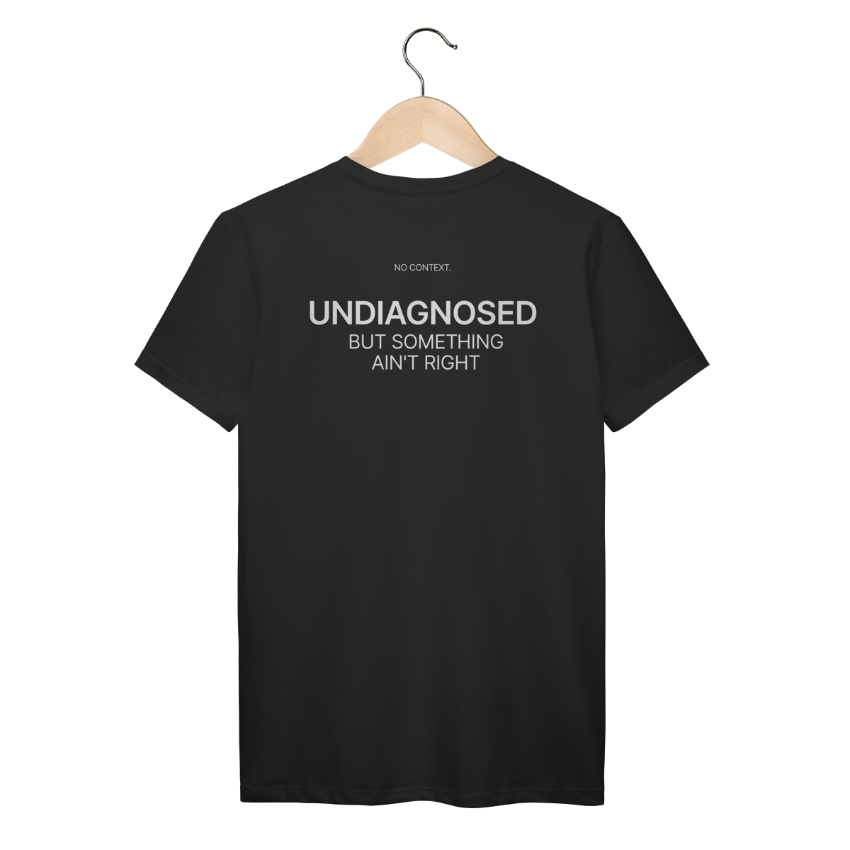 Undiagnosed - T-Shirt