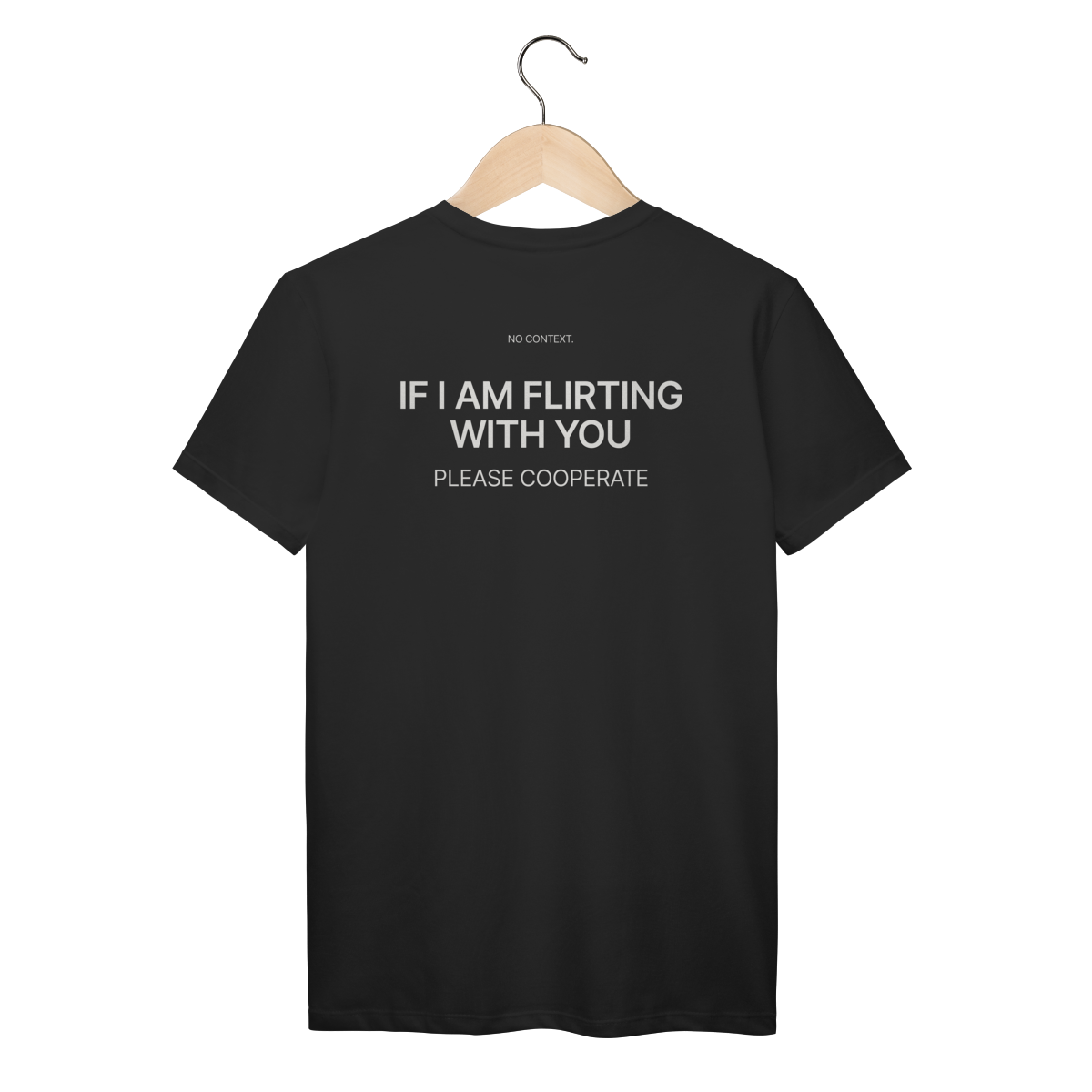 Please Cooperate - T-Shirt